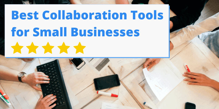 Best Collaboration Tools for Small Businesses