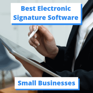 Best Electronic Signature Software for Small Businesses