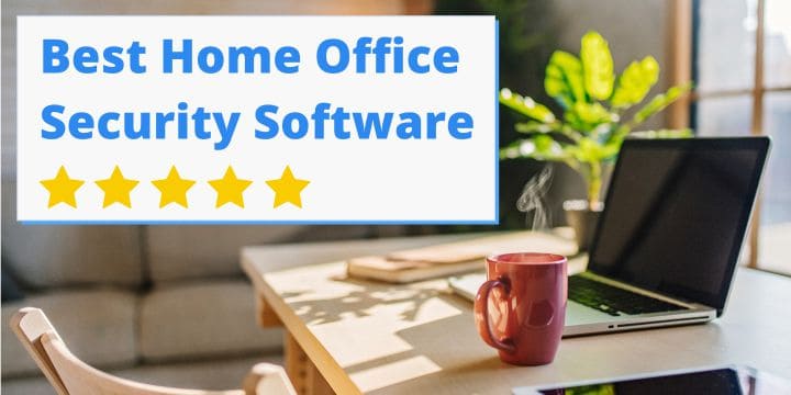 Best Home Office Security Software