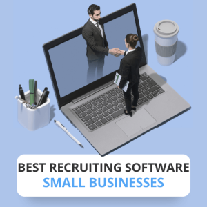 Best Recruiting Software for Small Businesses
