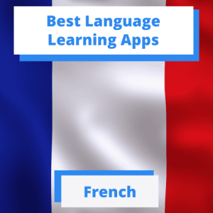 Best Apps To Learn French